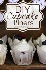 Diy Cupcake Liners A Wonderful Thought Diy Cupcakes Cupcake Packaging Cooking And Baking