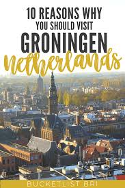 10 Reasons Why You Need To Visit Groningen Netherlands In 2020 Netherlands Travel Netherlands Travel Destinations Europe Travel Destinations