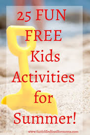 25 Free Kids Activities To Do During The Summer Free Activities For Kids Free Events For Kids Summer Fun For Kids