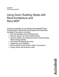 That's only the tip of the iceberg design decisions easy to change building envelope materials changing window to wall ratio change orientation change hvac systems run all the parametric at same time and see either absolute or. Fillable Online Using Green Building Studio With Revit Autodesk Fax Email Print Pdffiller