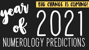 2021 Predictions Numerology Predictions Energy Forecast Big Change Numerology Astrology Predictions Predictions