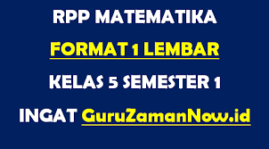 Maybe you would like to learn more about one of these? Rpp Matematika Format 1 Lembar Kelas 5 Semester 1 Guru Zaman Now