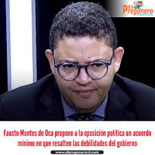 El analista político Fausto Montes de Oca, propuso que la oposición  política en la República Dominicana deberían tener un acuerdo “mínimo”,  cuyo blanco sean las debilidades del gobierno y actuar en conjunto. “