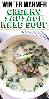Creamy Sausage Kale Soup Recipe Zuppa Toscana Comfort Food Lauren S Latest In 2020 Sausage And Kale Soup Soup Dish Kale Soup