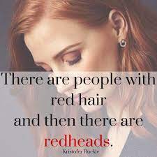 Re Pin If You Feel The Same Way Redheadforlife Redhead Quotes Red Hair Quotes Redheads