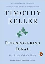 Amazon Com Rediscovering Jonah The Secret Of God S Mercy 9780735222076 Keller Timothy Books