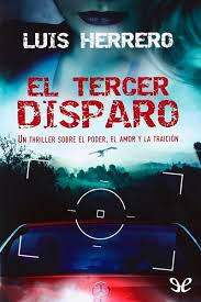 Deescargar el cilencio de los malditos gratis / descargar el descargar gratis en google play. El Tercer Disparo Luis Herrero Gratis Pdf Epub Mobi