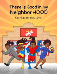 Community helpers coloring book printable. There Is Good In My Neighborhood Coloring Book And Journal Barton Stubbs Dr Shanta L 9780997329742 Amazon Com Books