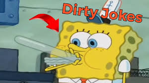 Sign up for the thought catalog weekly and get the best stories from the week to your inbox every friday. Best Dirty Jokes In Spongebob Compilation Try Not To Laugh Youtube
