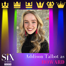 Our next #CastSpotlight for TPI's SIX THE MUSICAL goes to Addison Talbot as  KATHERINE HOWARD! 👑💗 ••• Addison Talbot (Katherine Howard) is a native of  Thibodaux, Louisiana. She is a 16-year-old who