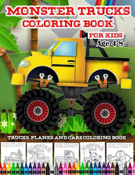 These trucks can run over any human made barrier. Trucks Planes And Cars Coloring Book Monster Trucks Coloring Book For Kids Age 4 8 Kids Coloring Book With Monster Trucks Fire Trucks Dump Trucks Brookline Booksmith