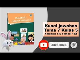Bunga nasional indonesia di buku tematik tema 1 kelas 3 sd halaman 161. Kunci Jawaban Tema 7 Kelas 5 Halaman 139 Sampai 162 Ayo Menulis Youtube