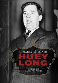 Huey Long: T. Harry Williams, Tom Weiner: 9781433223136: Amazon.com: Books