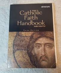 The Catholic Faith Handbook for Youth by Brian Singer-Towns, Clare  Vanbrandwijk