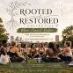 Rooted & Restored: Community Kickoff