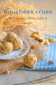 Bouchees Crues A L Ananas Coco Citron Cajou Et Vanille Alimentation Crue Vegane Cuisine Crue Recette Ananas