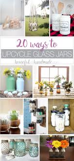 20 Ways To Upcycle Glass Jars Bottles Upcycle Jars Upcycle Glass Crafts With Glass Jars