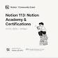 Notion 113: Notion Academy & Certifications event image