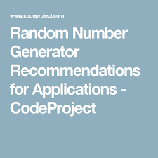 Random Number Generator Recommendations For Applications Number Generator Generation Data Science
