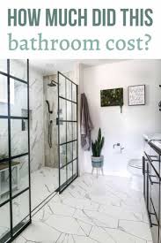 Our Modern Bathroom Renovation Cost Making Manzanita In 2020 Bathroom Renovation Cost Bathroom Cost Modern Bathroom Renovations