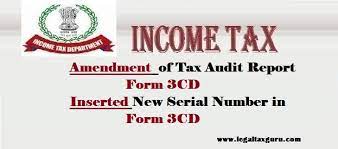 The audit report can then be revised by an authorised auditor, and a . Amendment Of Tax Audit Report Form 3cd Inserted New Serial Number In Tax Audit Report Form 3cd Cbdt Notification 33 2018 Changes In Form 3cd For Ay 2018 19 Latest Law And Tax News