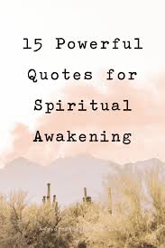 I experienced spiritual awakening quotes tumblr.the starts of my spiritual awakening about3 years back. 15 Spiritual Awakening Quotes Images And Sayings For Spiritual Enlightenment