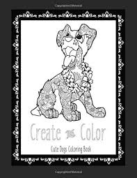 Or you can scroll through the images by clicking on the grey arrow on either side of the image. Amazon Com Create And Color Cute Dogs Coloring Book These Adult Coloring Books Make Great Gifts For Dog Lovers Dog Coloring Pages Cute Coloring Pages Adult Coloring Pages 9781072399490 Plan
