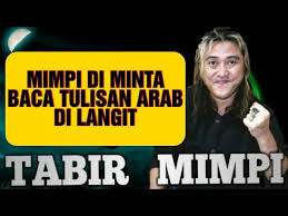 Hal ini juga dialami oleh manusia di pelataran hari kiamat. Mimpi Diminta Melihat Langit Dan Membaca Tulisan Arab Ini Jawaban Reza Rahasia Di Tabir Mimpi Youtube