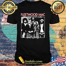 It is considered the best album ever put out by fm and in fact would go on to win the grammy for best album of the year. Fleetwood Mac Go Your Own Way Silver Springs Shirt Teefefe