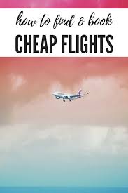 Easy Tips On How To Find Cheap Flights Air Tickets Online Cheap Flights Book Cheap Flights Best Flight Deals