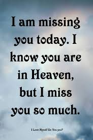 I Miss You So Much Mom I Miss You Miss My Mom Quotes I Miss My Dad