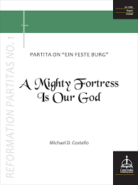 A mighty fortress vacation bible school. A Mighty Fortress Is Our God Partita On Ein Feste Burg Reformation Partitas No 1