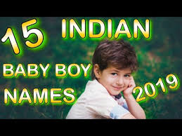 Giving your child the best name is a gift for his entire life. Top 15 Indian Baby Boy Names For 2019 Youtube