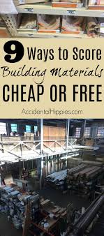 Normally i would just say not to look. 9 Ways To Get Building Materials Cheap Or Free Homesteading Cheap Home Decor Home Diy