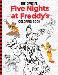 Maybe you would like to learn more about one of these? Official Five Nights At Freddy S Coloring Book Cawthon Scott 9781338741186 Amazon Com Books