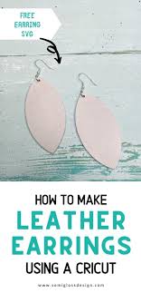 For the actual earrings, i used cricut genuine leather in cranberry. Diy Leather Earrings With A Cricut Maker Semigloss Design