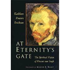 Pre-Owned At Eternity's Gate: The Spiritual Vision of Vincent Van Gogh  Paperback