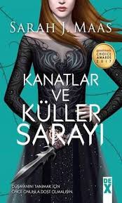 Kanatlar Ve Kuller Sarayi Sarah J Maas Dex Yayinevi Dusmanini Tanimak Icin Once Onunla Dost Olmalisin Feyre Bahar Sarayi Na Dondu Kitap Kanatlar Edebiyat