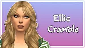 The Sims 4 Create A Sim: Ellie Crandle 💚