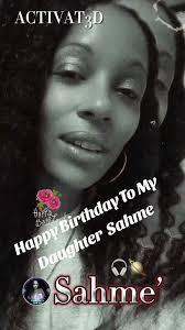 Happy Birthday To My Daughter Sahme. #happybirthday #daughter #activat...
