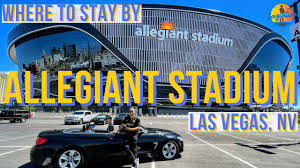 Where To STAY Near ALLEGIANT STADIUM Home Of The LAS 