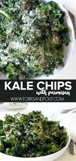 Roasted Kale Chips With Parmesan Forks And Folly Recipe Fresh Kale Recipe Kale Chips Kale Chip Recipes