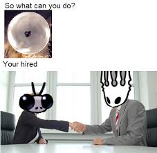 Sly Applies For A Job As A Buzzsaw Hollowknightmemes Hollow Art Hollow Night Knight