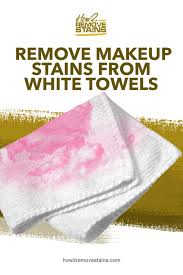 See our comprehensive guide to removing foundation, lipstick, bronzer, and more from your clothing. How To Remove Makeup Stains From White Towels Detailed Answer