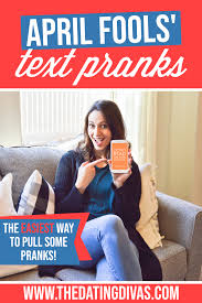 Apr 01, 2019 · there are a lot of lame april fools' jokes out there, especially the ones companies pull every year. April Fools Text Pranks Messages The Dating Divas