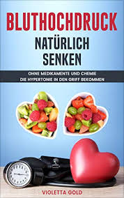 Empfohlen wird die einnahme, sobald der systolische blutdruck den wert 180 mmhg überschreitet. Bluthochdruck Naturlich Senken Ohne Medikamente Und Chemie Die Hypertonie In Den Griff Bekommen Ebook Gold Violetta Amazon De Kindle Shop