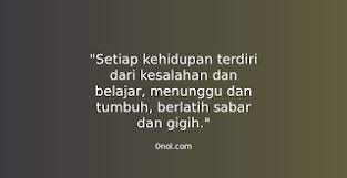 Sudah menjadi suatu hal yang wajar, apabila disetiap langkah perjalanan manusia, permasalahan demi permasalahan pasti hadir silih berganti. Kata Kata Islami Kata Bijak Buat Hati Tabah Kuat Dan Sabar