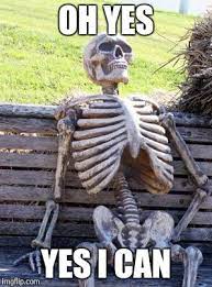Waiting Skeleton Meme Imgflip