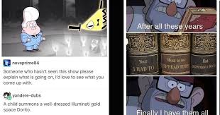 Memebase Gravity Falls All Your Memes In Our Base Funny Memes Cheezburger