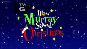 Maybe you would like to learn more about one of these? How Murray Saved Christmas Christmas Specials Wiki Fandom